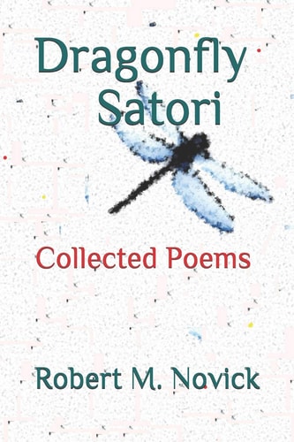 Dragonfly Satori Collected Poems 1988-2005