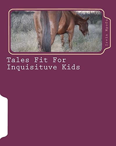 Tales Fit For Inquisituve Kids