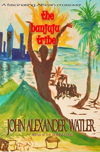 The Banjuju Tribe "Mr. Bani's Fortune."Who Will End Up with the Hundreds of Millions Amassed by the Financial Genius Uguta Bani Banjuju?