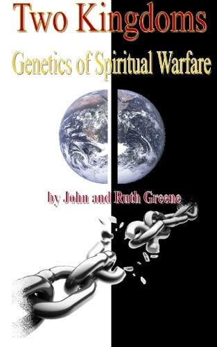 Two Kingdoms: Genetics of Spiritual Warfare