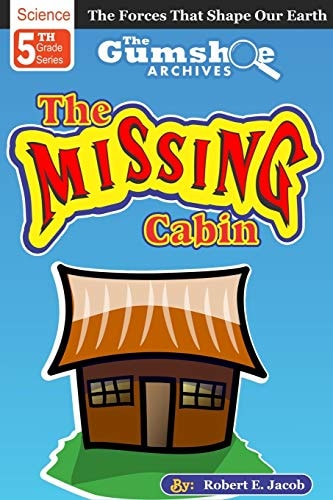 The Gumshoe Archives, Case# 5-1-5109 The Case of the Missing Cabin