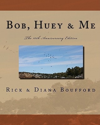 Bob, Huey and Me 10th Anniversary Edition