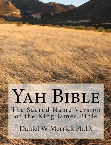 Yah Bible The Sacred Name Version of the King James Bible
