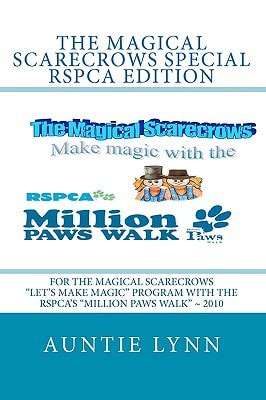 The Magical Scarecrows Special RSPCA Edition For The Magical Scarecrows "Let's Make Magic" Program with the RSPCA's "Million Paws Walk" 2010