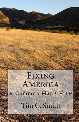 Fixing America A Common Man's View
