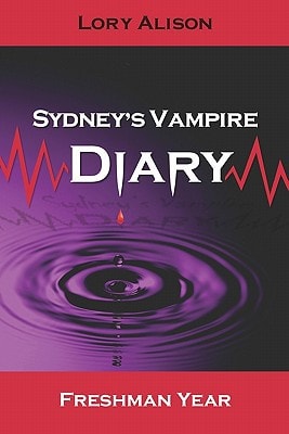 Sydney's Vampire Diary Freshman Year