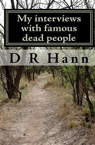 My Interviews with Famous Dead People