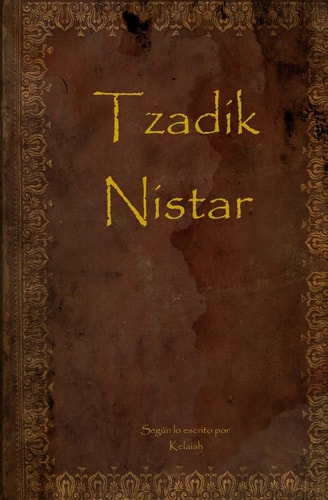 Tzadik Nistar Tzadik Nistar English / Spanish Translation