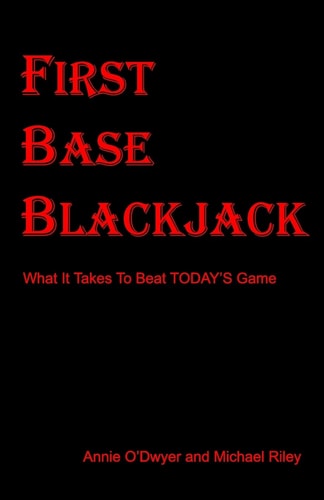 First Base Blackjack What It Takes to Beat Today's Game