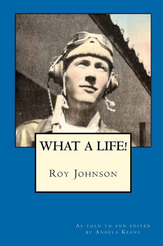 Roy Johnson What a Life!