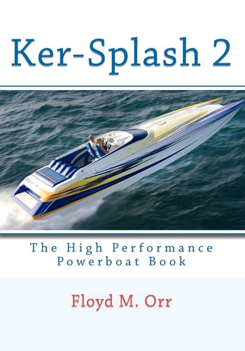 Ker-Splash 2 The High Performance Powerboat Book