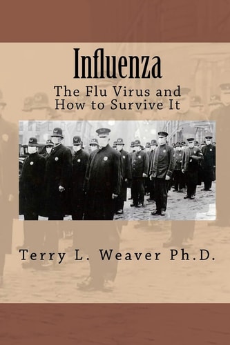 Influenza The Flu Virus and How to Survive It