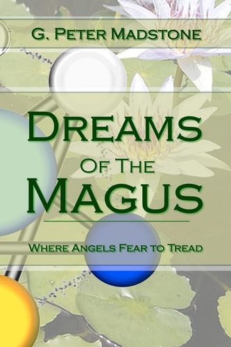 Dreams of the Magus Where Angels Fear to Tread