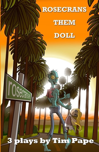 Rosecrans Them Doll 3 Plays by Tim Pape