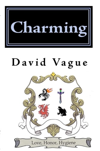 Charming The Probably True Chronicles of Prince Charming and Princess Snow