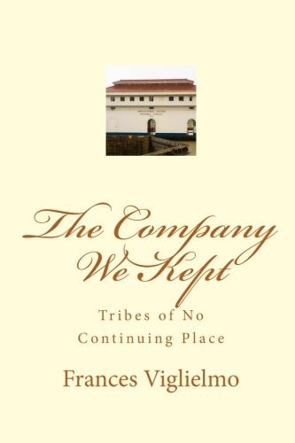The Company We Kept Tribes of No Continuing Place