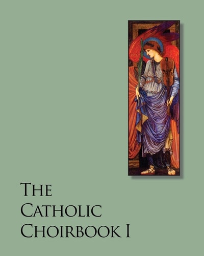 The Catholic Choirbook I