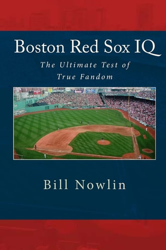 Boston Red Sox IQ The Ultimate Test of True Fandom