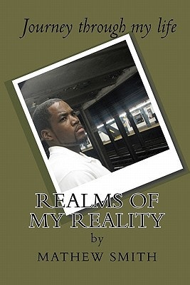Realms of My Reality Jourmey Through My Life