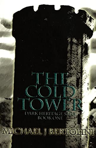 The Cold Tower The Dark Heritage Saga