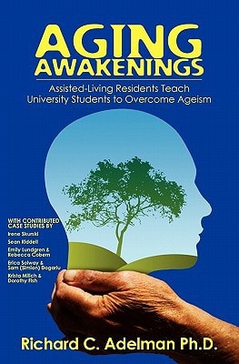 Aging Awakenings Assisted Living Residents Teach University Students to Overcome Ageism
