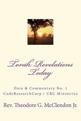 Torah Revelations Today CodeResearchCorp Data and Commentary No. 1