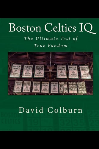 Boston Celtics IQ The Ultimate Test of True Fandom