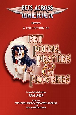 Pets Across America ~ A Collection of Pet Poems, Prayers and Proverbs