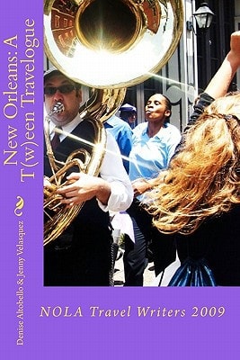 New Orleans A T(w)een Travelogue