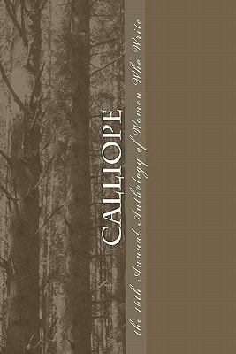 Calliope 16th Annual Anthology of Women Who Write