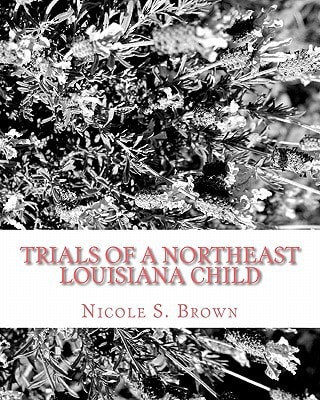 Trials of a Northeast Louisiana Child
