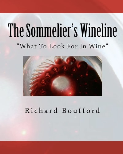 The Sommelier's Wineline What To Look For In Wine