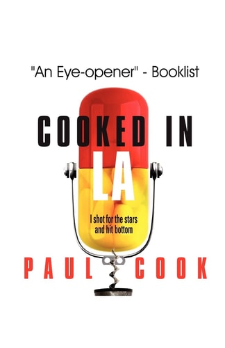 Cooked in La I Shot for the Stars and Hit Bottom