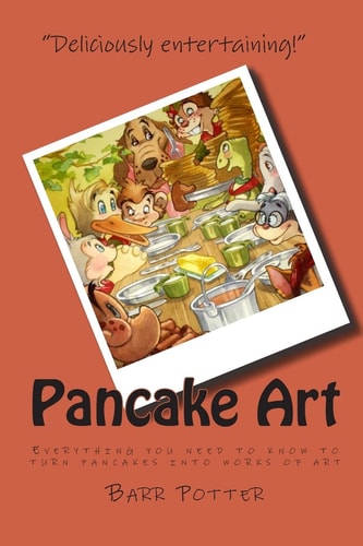 Pancake Art Everything You Need to Know to Turn Pancakes Into Works of Art