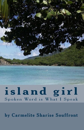 Island Girl Spoken Word Is What I Speak