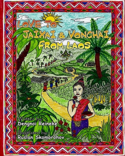 Love to Jaxai and Vonchai, from Laos (a Laotian Tapestry of Stories, Recipes and Love)