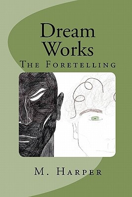 Dream Works The Foretelling
