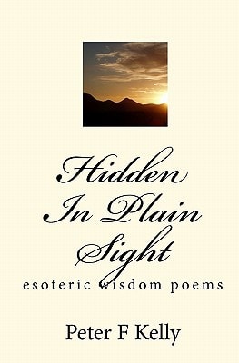 Hidden In Plain Sight Esoteric Wisdom Poems