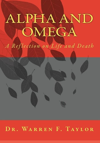 Alpha and Omega A Reflection on Life and Death
