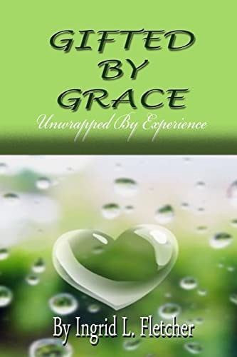 Gifted by Grace Unwrapped by Experience