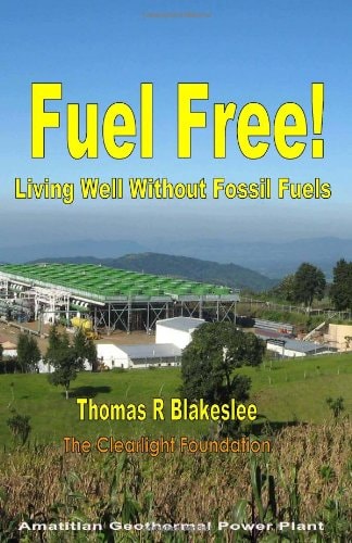 Fuel Free! Living Well Without Fossil Fuels