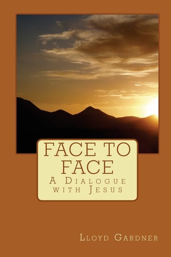 Face to Face A Dialogue with Jesus