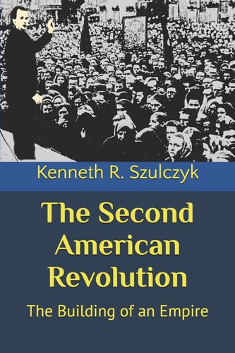 The Second American Revolution The Building of an Empire