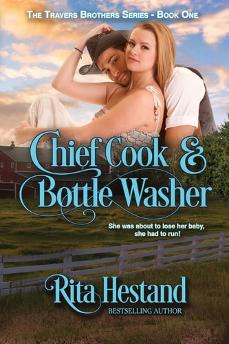 Chief Cook and Bottle Washer Book One of the Travers Brothers Series