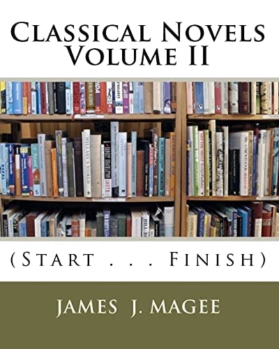 Classical Novels Vol. II (Start . . . Finish)