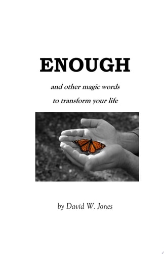 Enough And Other Magic Words to Transform Your Life