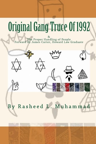 The Original Gang Truce of 1992 & the Proper Handling of People