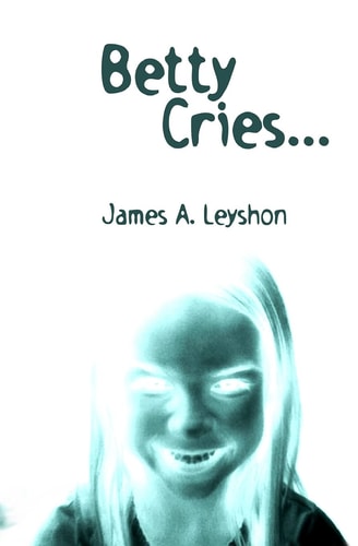 Betty Cries... A Jake St. Johns Novel