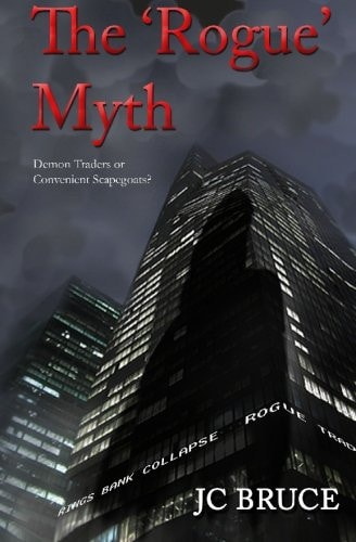 The Rogue Myth Demon Traders Or Convenient Scapegoats?