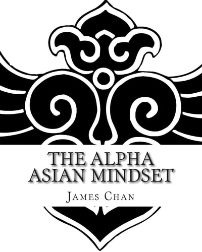 The Alpha Asian Mindset
